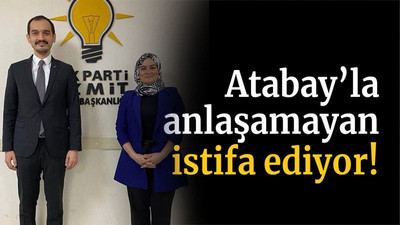 Atabay’la anlaşamayan istifa ediyor!
